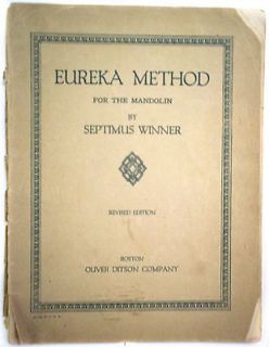 Eureka Method For The Mandolin By Septimus Winner/1925 Oliver Ditson 
