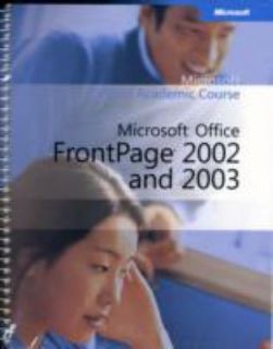 Microsoft Official Academic Course Microsoft Office Frontpage 2002 