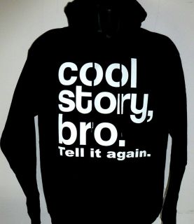   Bro Tell it Again Hoodie~ Jersey Shore~pullover~ Sweatshirt,MTV ,S 2X