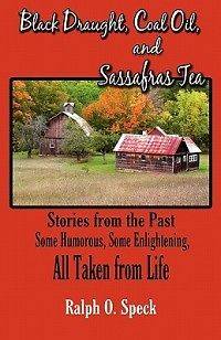 Black Draught, Coal Oil, and Sassafras Tea Stories fro