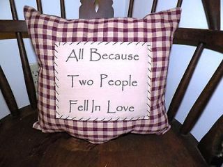   Bedroom Pillow Country Decor Prim All Because Two People Fell In Love