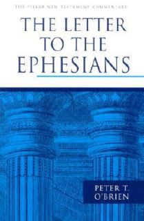 The Letter to the Ephesians by Peter T. OBrien 1999, Hardcover