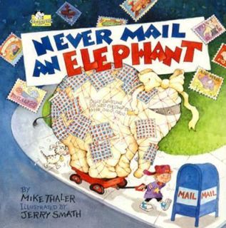 Never Mail an Elephant by Mike Thaler 2003, Paperback