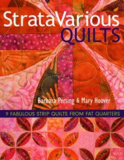Stratavarious Quilts 9 Fabulous Strip Quilts from Fat Quarters by Mary 