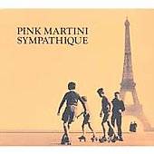 Sympathique Bonus Track by Pink Martini CD, Nov 1997, Heinz Music 