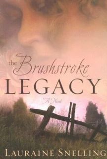 The Brushstroke Legacy by Lauraine Snelling 2009, Audio, Other