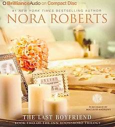 The Last Boyfriend Bk. 2 by Nora Roberts 2012, CD, Abridged