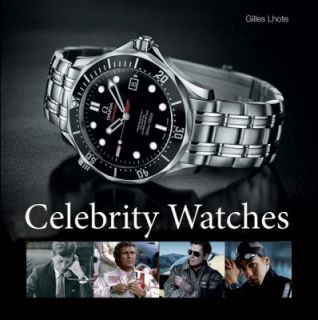 Celebrity Watches by Jean Lassaussois and Vincent Daveau 2010 
