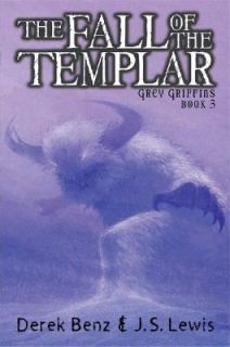 The Fall of the Templar Bk. 3 by Derek Benz and J. S. Lewis 2008 