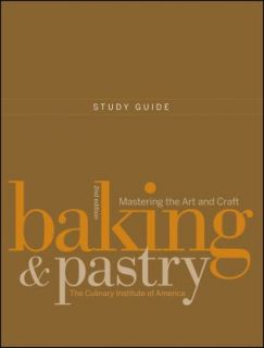 Baking and Pastry Mastering the Art and Craft by Culinary Institute of 