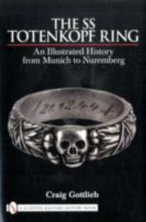 The SS Totenkopf Ring Himmlers SS Honor Ring in Detail by Craig 