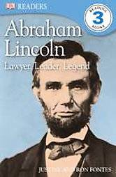 Abraham Lincoln Lawyer, Leader, Legend by Ron Fontes, Justine Fontes 