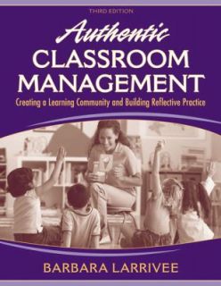 Authentic Classroom Management Creating a Learning Community and 