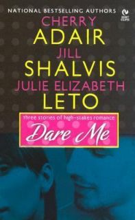 Dare Me by Cherry Adair, Julie Elizabeth Leto and Jill Shalvis 2005 