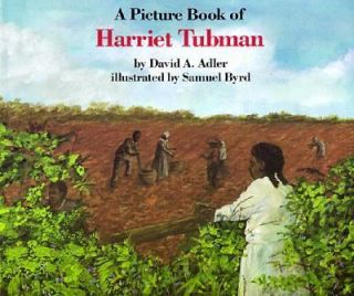   Book of Harriet Tubman by David A. Adler 1993, Picture Book