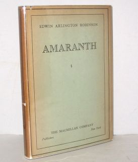 AMARANTH EDWIN ARLINGTON ROBINSON 1934 FIRST EDITION HARDBACK DUST 