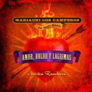    AMOR DOLOR Y LAGRIMAS   MARIACHI LOS CAMPEROS DE NATI [CD NEW