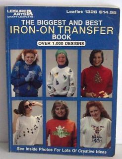   ONs THE BIGGEST AND BEST IRON ON TRANSFER BOOK LEISURE ARTS BOOK 1326