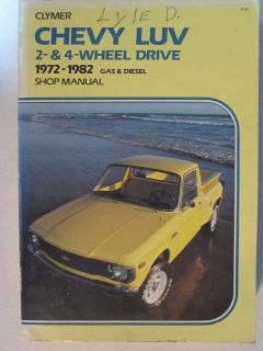 1972 1982 Clymer Chevy Luv 2 & 4 Wheel drive gas diesel Shop Manual