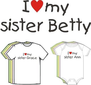 Love My Sister Personalized Cute Baby Girl Boy Clothe