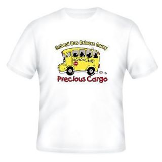short sleeve T shirt School Bus DRIVERS carry precious cargo driver