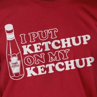 Put Ketchup On My Ketchup Funny Food Cool Retro Style Shirt Geek T 