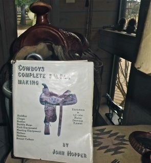   , Cowboys Complete Saddle Making book, by John Hopper Horse, Western