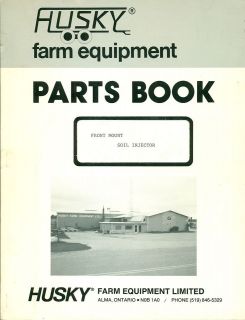HUSKY FARM EQUIPMENT PARTS BOOK Front Mount Soil Injector (AG 21)