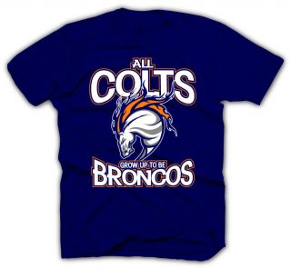 Denver Broncos Shirt   Peyton Manning Jersey   All Colts Grow Up 