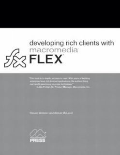 Developing Rich Clients with Macromedia Flex by Alistair McLeod and 