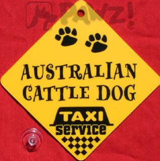 Australian Cattle Dog Taxi Service Car Window Yellow SIGN