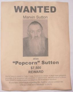 Marvin Popcorn Sutton Wanted Poster, Moonshiner, Outlaw, Bootlegger