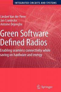 Green Software Defined Radios Enabling Seamless Connec