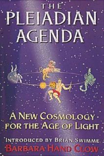 The Pleiadian Agenda A New Cosmology for the Age of Light by Barbara H 