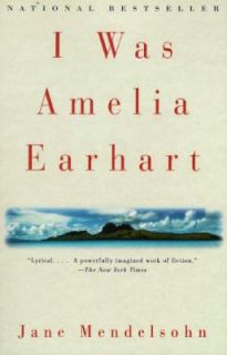 Was Amelia Earhart by Jane Mendelsohn 1997, Paperback