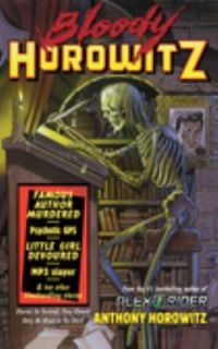 Bloody Horowitz by Anthony Horowitz 2010, Hardcover