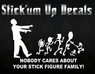 Nobody Cares About Your Stick Family Zombie Car Truck Decal *16 colors 