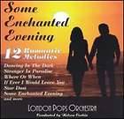 LONDON POPS ORCHESTRA   SOME ENCHANTED EVENING [CD NEW]