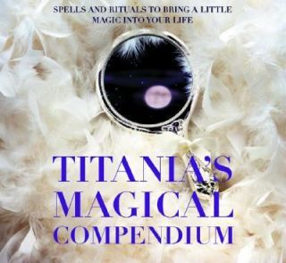  Compendium Spells and Rituals to Bring a Little Magic into Your 
