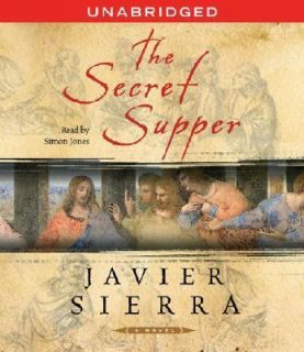 The Secret Supper by Javier Sierra 2006, CD, Unabridged
