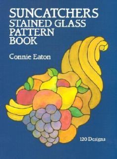 Suncatchers Stained Glass Pattern Book by Connie C. Eaton 1987 