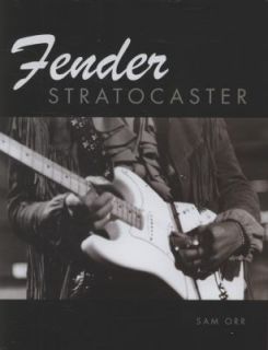 The Fender Stratocaster by Sam Orr 2010, Hardcover