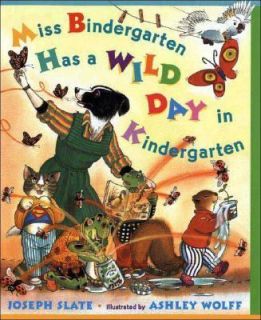 Miss Bindergartens Wild Day by Joseph Slate 2005, Hardcover
