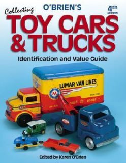 Briens Collecting Toy Cars and Trucks Identification and Value 