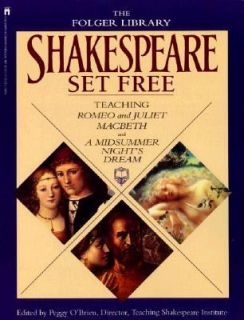 Shakespeare Set Free Teaching Romeo and Juliet, Macbeth and a 