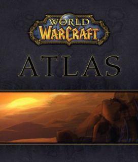 World of WarCraft Atlas by Brady Games Staff 2005, Hardcover