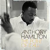 The Point of It All by Anthony Hamilton CD, Jan 2008, Arista