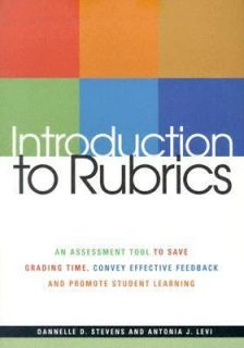   Rubrics by Dannelle D. Stevens and Antonia Levi 2004, Paperback