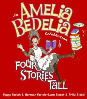 An Amelia Bedelia Celebration Four Stories Tall by Herman Parish and 
