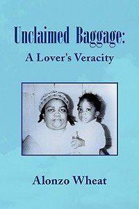 Unclaimed Baggage NEW by Alonzo Wheat